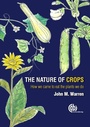 Cover: The Nature of Crops - CABI Publishing