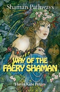 Cover: Shaman Pathways - Way of the Faery Shaman - Moon Books