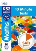 Cover: KS2 Maths SATs Age 10-11: 10-Minute Tests - Letts Educational