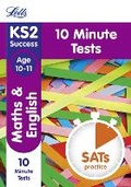 Cover: KS2 Maths and English SATs Age 10-11: 10-Minute Tests - Letts Educational