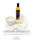 Cover: Cooking with Yorkshire Rapeseed Oil - PSB Design & Print Consultants Ltd