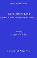 Cover: Our Mothers' Land - University of Wales Press