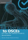 Cover: The Easy Guide to OSCEs for Final Year Medical Students, Second Edition - CRC Press