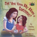 Cover: Did You Know My Mom is Awesome? - KidKiddos Books Ltd.
