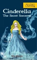 Cover: Cinderella the Secret Sorceress - Pure Indigo Ltd