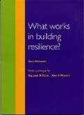 Cover: What Works in Building Resilience? - Barnardo's