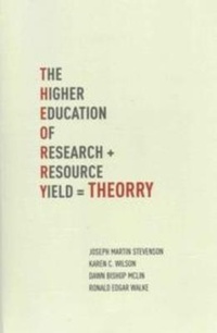 Enlarge image Cover: T.H.E.O.R.R.Y. : the Higher Education of Research Yield - Academica Press