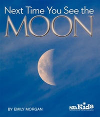 Enlarge image Cover: Next Time You See the Moon - National Science Teachers Association