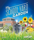 Cover: My School Yard Garden - NSTA - National Science Teaching Association