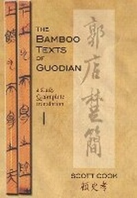 Enlarge image Cover: The Bamboo Texts of Guodian - Cornell University East Asia Program
