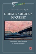 Cover: Le Destin Americain Du Quebec - Pul Diffusion