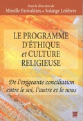 Cover: Le programme d'ethique et culture religieuse - PRESSES DE L'UNIVERSITE LAVAL