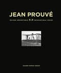 Cover: Jean Prouve: Maison Demontable 8x8 Demountable House - Galerie Patrick Seguin