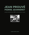 Cover: Jean Prouve & Pierre Jeanneret: BCC Demountable House - Galerie Patrick Seguin