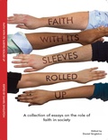 Cover: Faith With Its Sleeves Rolled Up - Lulu.com