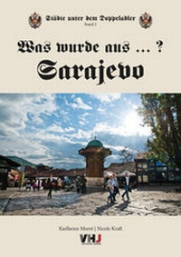 Abbildung von: Was wurde aus...? Sarajevo - Verlagshaus jakomini