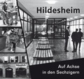 Cover: Hildesheim. Auf Achse in den Sechzigern - Moritzberg