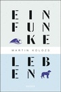Cover: Ein Funke Leben - Bucher Verlag GmbH