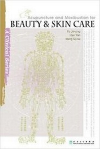 Abbildung von: Acupuncture and Moxibustion for Beauty and Skin Care - People's Medical Publishing House