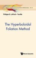 Bild: Hyperboloidal Foliation Method, The - World Scientific Publishing Co Pte Ltd