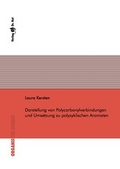 Cover: Darstellung von Polycarbonylverbindungen und Umsetzung zu polyzyklischen Aromaten - Dr. Hut