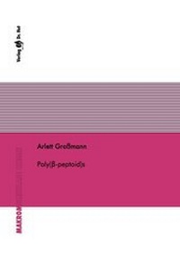 Enlarge image Cover: Poly(ß-peptoid)s - Dr. Hut
