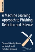 Cover: A Machine-Learning Approach to Phishing Detection and Defense - Syngress
