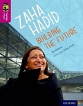 Cover: Oxford Reading Tree TreeTops inFact: Level 10: Zaha Hadid: Building the Future - Oxford University Press