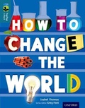 Cover: Oxford Reading Tree TreeTops inFact: Level 19: How To Change the World - Oxford University Press