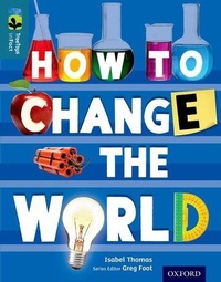 Enlarge image Cover: Oxford Reading Tree TreeTops inFact: Level 19: How To Change the World - Oxford University Press