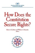 Cover: How Does The Constitution Secure Rights? (AEI Studies) - AEI Press