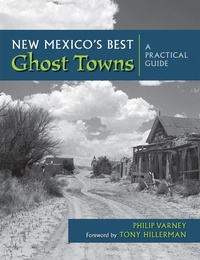 Abbildung von: New Mexico's Ghost Towns - University of New Mexico Press