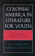 Cover: Colonial America in Literature for Youth - Scarecrow Press