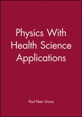Cover: Physics With Health Science Applications - Wiley