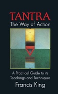 Cover: Tantra, the Way of Action - Inner Traditions Bear and Company