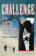 Cover: Challenge of the North Cascade - Mountaineers Books