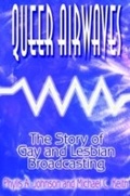 Cover: Queer Airwaves: The Story of Gay and Lesbian Broadcasting - Routledge