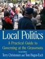 Cover: Local Politics: A Practical Guide to Governing at the Grassroots - Routledge