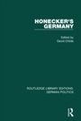 Cover: Honecker's Germany (RLE: German Politics) - Routledge