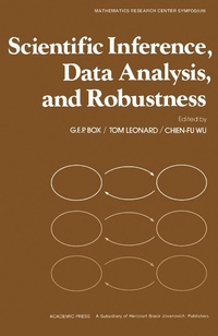 Enlarge image Cover: Scientific Inference, Data Analysis, and Robustness - Academic Press