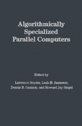 Cover: Algorithmically Specialized Parallel Computers - Academic Press