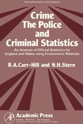 Cover: Crime, the Police and Criminal Statistics - Academic Press