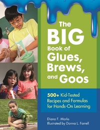 Abbildung von: The BIG Book of Glues, Brews, and Goos - Bloomsbury Libraries Unlimited