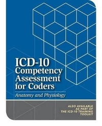 Enlarge image Cover: ICD-10 Competency Assessment for Coders: Anatomy and Physiology (Guide/Answer Key) - Hcpro, a Division of Simplify Compliance