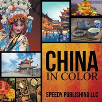 Abbildung von: China In Color - Speedy Publishing LLC