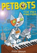 Cover: Petbots: The Pet Factor - Piccadilly Press