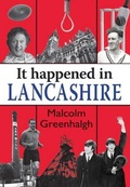 Cover: It Happened in Lancashire - Merlin Unwin Books