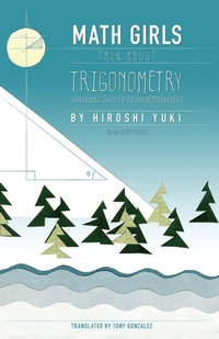 Enlarge image Cover: Math Girls Talk About Trigonometry - Bento Books, Inc.