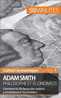 Cover: Adam Smith philosophe et &eacute;conomiste - 50Minutes.fr