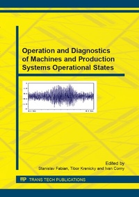 Enlarge image Cover: Operation and Diagnostics of Machines and Production Systems Operational States - Trans Tech Publications Ltd
